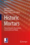 Historic Mortars Characterisation, Assessment and Repair,9400746342,9789400746343