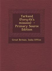Yarkand (Forsyth's Mission),128983783X,9781289837839