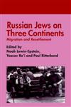 Russian Jews on Three Continents Migration and Resettlement,0714647268,9780714647265