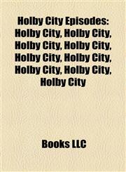 Holby City Episodes Holby City, List of Holby City Episodes,115578443X,9781155784434