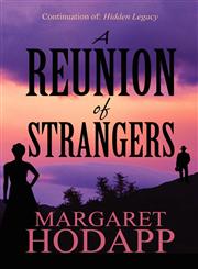 A Reunion of Strangers Continuation Of: Hidden Legacy,1462659020,9781462659029