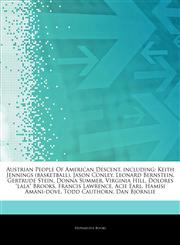 Articles On Austrian People Of American Descent, including Keith Jennings (basketball), Jason Conley, Leonard Bernstein, Gertrude Stein, Donna Summer, Virginia Hill, Dolores "lala" Brooks, Francis Lawrence, Acie Earl, Hamisi Amani-dove,1244385255,9781244385252