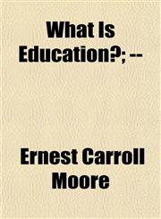 What Is Education?; --,1152113429,9781152113428