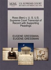 Ross (Ben) v. U. S. U.S. Supreme Court Transcript of Record with Supporting Pleadings,1270607138,9781270607137