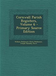 Cornwall Parish Registers, Volume 6 - Primary Source Edition,1287749461,9781287749462