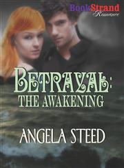 Betrayal The Awakening (Bookstrand Publishing Romance),1606017764,9781606017760