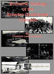 Economic Geology of the Silverton Quadrangle, Colorado,1614740151,9781614740155