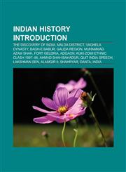 Indian history Introduction The Discovery of India, Bagh-e Babur, Muhammad Azam Shah, Noakhali genocide, Ahmad Shah Bahadur, Bara culture,1157543294,9781157543299