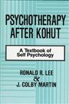 Psychotherapy after Kohut A Textbook of Self Psychology,0881631299,9780881631296