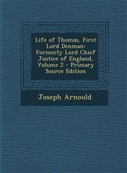 Life of Thomas, First Lord Denman Formerly Lord Chief Justice of England, Volume 2 - Primary Source Edition,129341851X,9781293418512