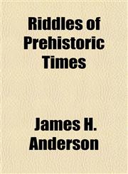 Riddles of Prehistoric Times,1151218464,9781151218469