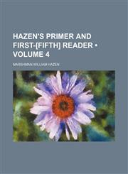 Hazen's Primer and First-[fifth] Reader (Volume 4),1150895780,9781150895784