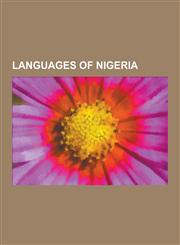 Languages of Nigeria Abanyom Language, Afade Language, Afemai, Ake Language, Alada Language, Alumu Language, Anaang Language, Asu Language,1230602348,9781230602349