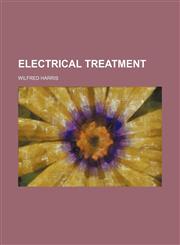 Electrical treatment,1150064005,9781150064005
