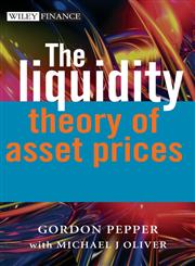 The Liquidity Theory of Asset Prices,0470027398,9780470027394