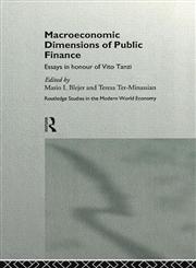Macroeconomics Dimensions of Public Finance: Essays in Honour of Vito Tanzi (Routledge Studies in the Modern World Economy, 5),0415141117,9780415141116