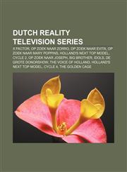 Dutch reality television series X Factor, Op zoek naar Zorro, Op zoek naar Evita, Op zoek naar Mary Poppins, Holland's Next Top Model, Cycle 2,1156122031,9781156122037
