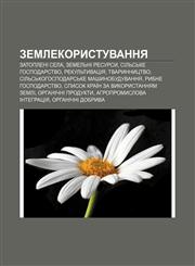 Zemlekorystuvannya Zatopleni sela, Zemelʹni resursy, Silʹsʹke hospodarstvo, Rekulʹtyvatsiya, Tvarynnytstvo,1233802437,9781233802432