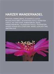 Harzer Wandernadel Brocken, Rammelsberg, Scharzfels Castle, Michaelstein Abbey, Regenstein Castle, Hohnstein Castle, Auf dem Acker,1233143913,9781233143917
