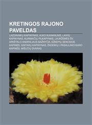 Kretingos rajono paveldas Lazdininkų kapinynas, Alko alkakalnis, Laivių kapinynas, Kurmaičių pilkapynas,1232989932,9781232989936