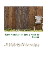 Fueros Castellanos de Soria y Alcalá de Henares,1115539442,9781115539449