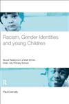 Racism, Gender Identities and Young Children Social Relations in a Multi-Ethnic, Inner City Primary School,0415183197,9780415183192