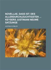 Novellae, daß ist,1236936728,9781236936721