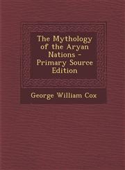Mythology of the Aryan Nations,1289928347,9781289928346