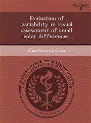 Evaluation of variability in visual assessment of small color differences.,1243713348,9781243713346