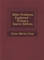 Bible Problems Explained - Primary Source Edition,1287751660,9781287751663