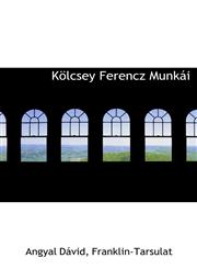 Kölcsey Ferencz Munkái,1140505890,9781140505891