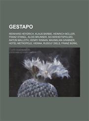Gestapo Reinhard Heydrich, Klaus Barbie, Heinrich Müller, Franz Stangl, Alois Brunner, Sicherheitspolizei, Anton Malloth, Henry Rinnan,1155554140,9781155554143