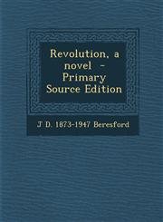 Revolution, a Novel - Primary Source Edition,1287626645,9781287626640