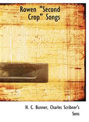 Rowen "Second Crop" Songs,1140621963,9781140621966