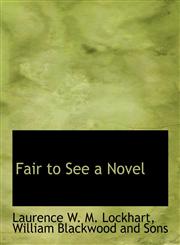 Fair to See a Novel,1140411438,9781140411437