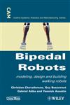 Bipedal Robots Modeling, Design and Walking Synthesis,1848210760,9781848210769