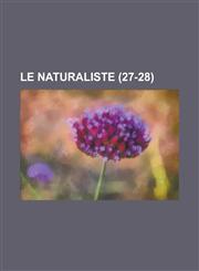 Le Naturaliste (27-28 ),1153477580,9781153477581