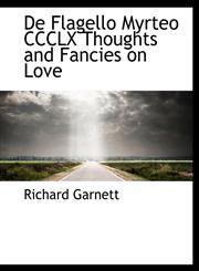 De Flagello Myrteo  CCCLX Thoughts and Fancies on Love,1140208144,9781140208143