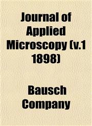 Journal of Applied Microscopy (v.1 1898),1152978233,9781152978232