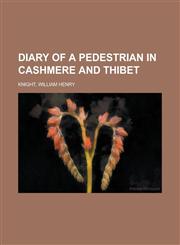 Diary of a Pedestrian in Cashmere and Thibet,1153600544,9781153600545