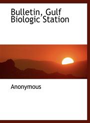 Bulletin, Gulf Biologic Station,1140190997,9781140190998