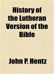 History of the Lutheran Version of the Bible,1151585521,9781151585523