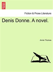 Denis Donne. A novel.,1240867441,9781240867448