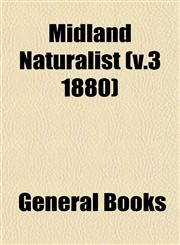 Midland Naturalist (v.3 1880),1153032821,9781153032827