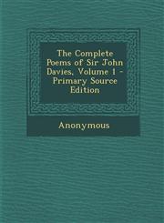 Complete Poems of Sir John Davies, Volume 1,1289759782,9781289759780