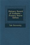Obituary Record of Graduates - Primary Source Edition,128799976X,9781287999768