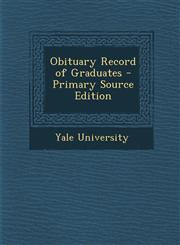 Obituary Record of Graduates - Primary Source Edition,128799976X,9781287999768