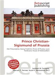 Prince Christian-Sigismund of Prussia,6133404124,9786133404120
