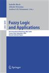 Fuzzy Logic and Applications 6th International Workshop, WILF 2005, Crema, Italy, September 15-17, 2005, Revised Selected Papers,3540325298,9783540325291