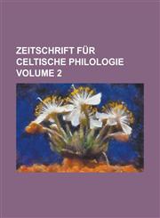 Zeitschrift für celtische Philologie Volume 2,1236794362,9781236794369